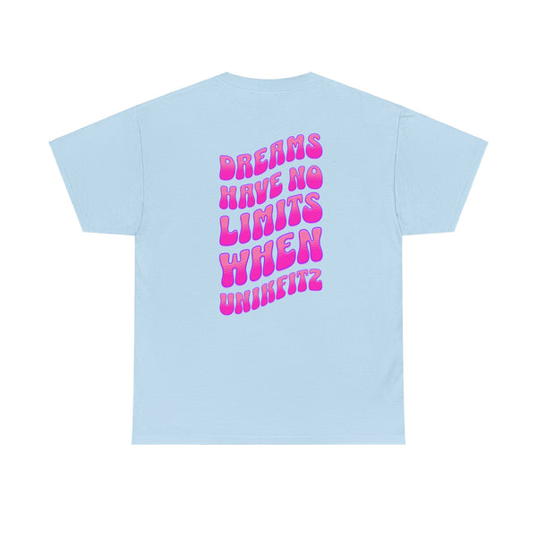 DREAMS HAVE NO LIMITS TShirt Premium Tees Shop Online UNIKFITZ