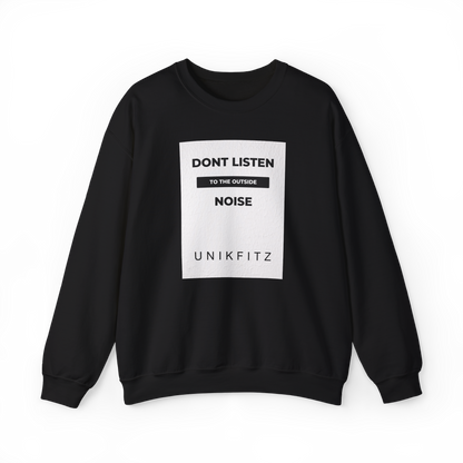 Full front view of the Don't Listen Men's Sweatshirt by UNIKFITZ in black, with a white textured front panel showcasing the motivational quote ‘Don't Listen to the Outside Noise.’ Designed for street wear lovers, men's clothing gym enthusiasts, and those seeking a bold statement in their essential wardrobe.