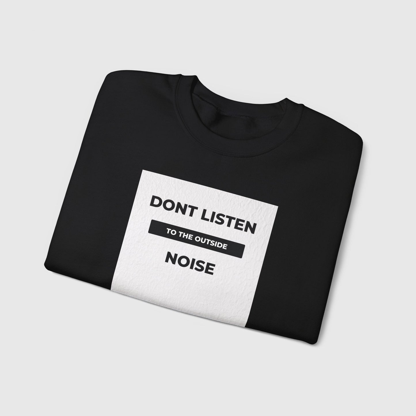 Don't Listen Men's Sweatshirt