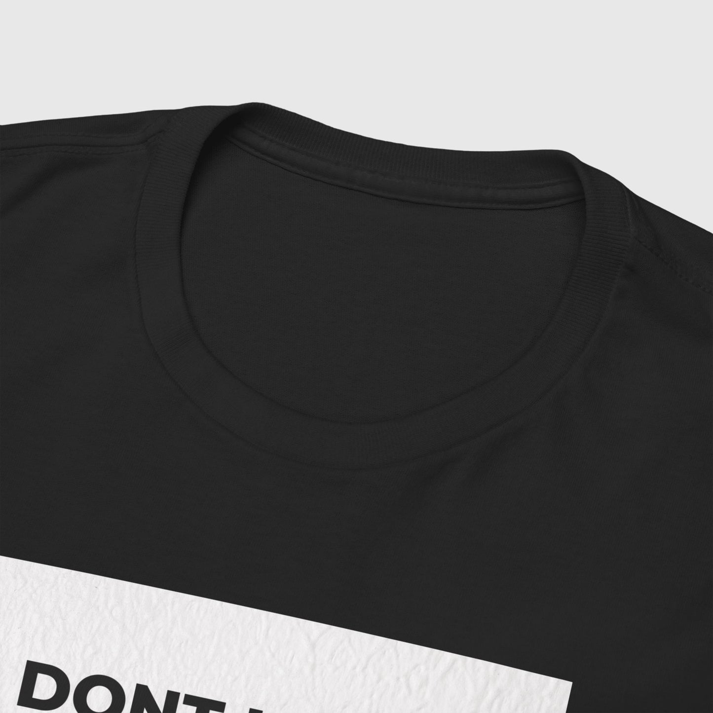 Don't Listen Mens T-Shirt