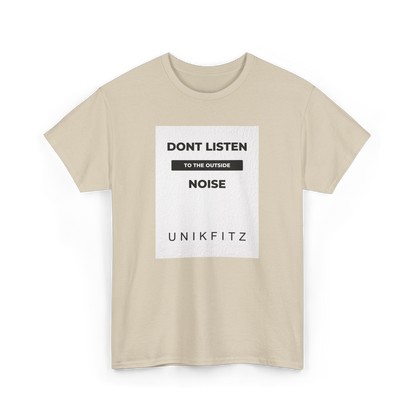 Don't Listen to the Outside Noise' women's t-shirt by UNIKFITZ in sand color. A high-quality Australian streetwear t-shirt featuring a bold statement graphic on the front, designed for urban fashion, gym wear, and everyday street wear style.